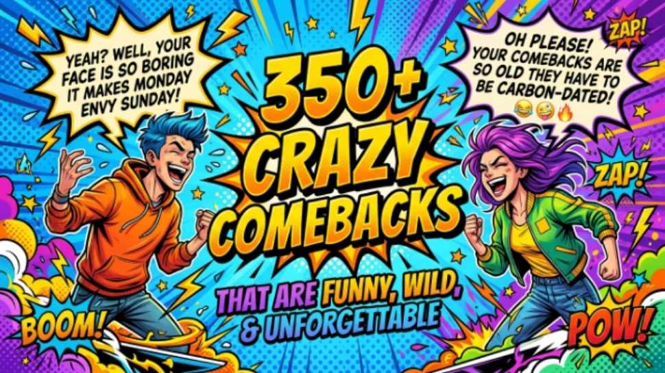 crazy-comebacks